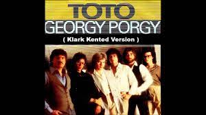 Toto – Georgy Porgy